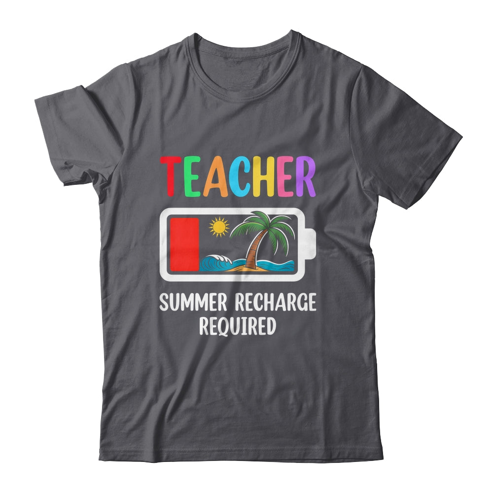 Teacher Summer Recharge Required Last Day Of School Funny Shirt & Tank Top | siriusteestore