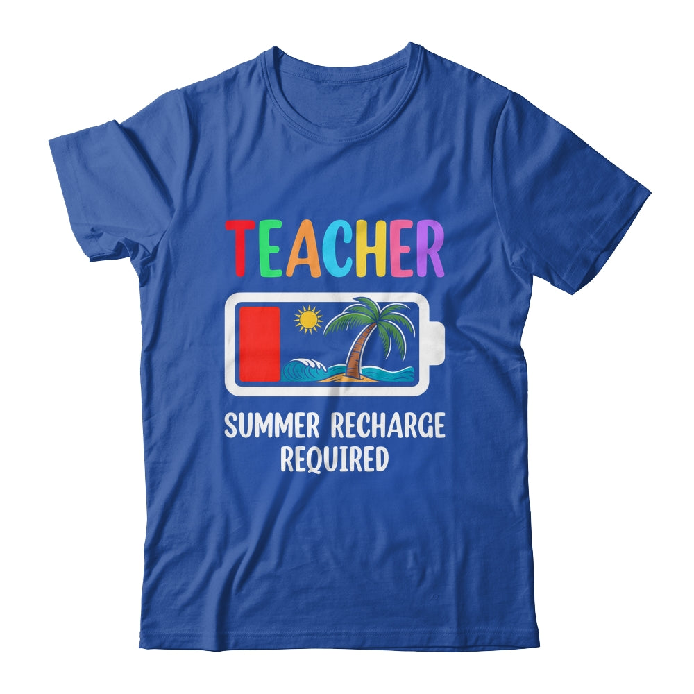 Teacher Summer Recharge Required Last Day Of School Funny Shirt & Tank Top | siriusteestore
