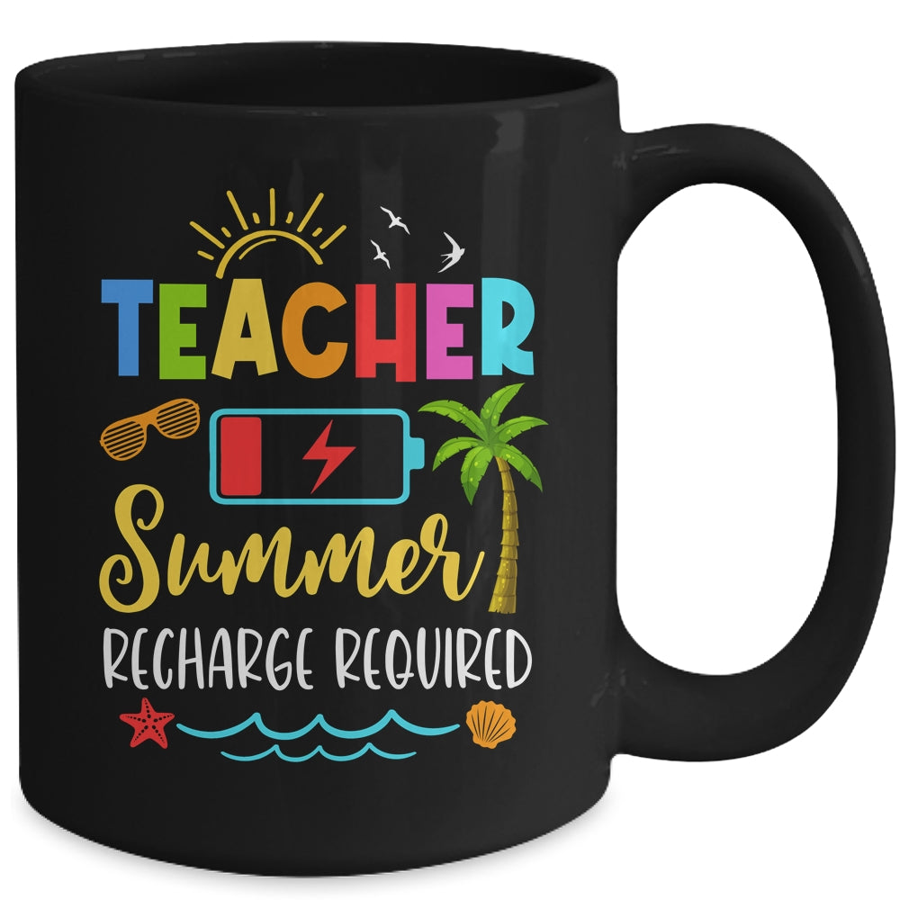 Teacher Summer Recharge Required Last Day School Women Funny Mug | siriusteestore