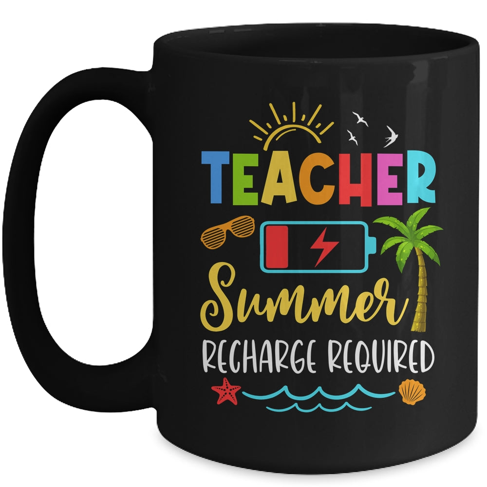 Teacher Summer Recharge Required Last Day School Women Funny Mug | siriusteestore