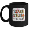 Teacher Teach Them To Be Kind Teach Kindness Back To School Mug | siriusteestore