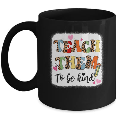 Teacher Teach Them To Be Kind Teach Kindness Back To School Mug | siriusteestore