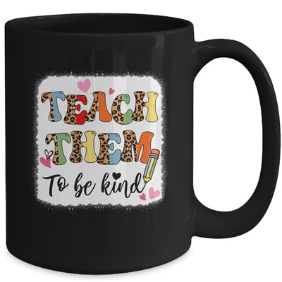 Teacher Teach Them To Be Kind Teach Kindness Back To School Mug | siriusteestore