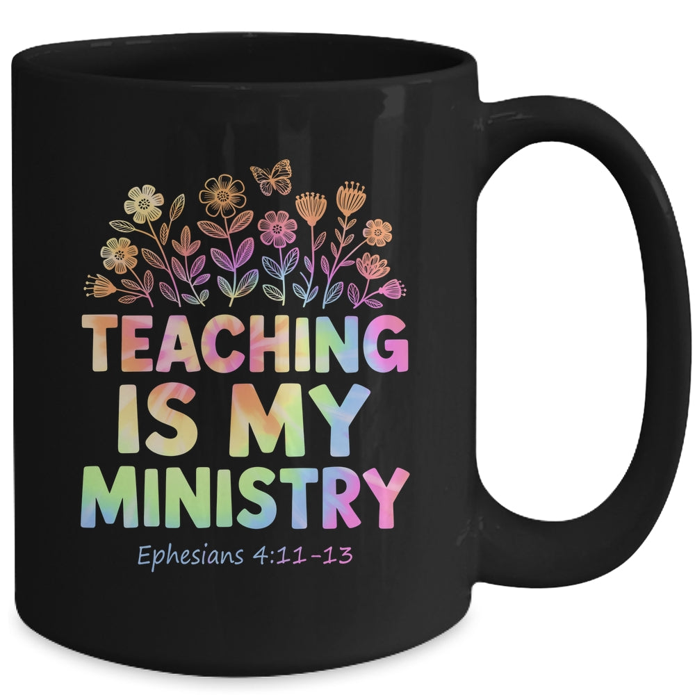 Teaching Is My Ministry Flower Jesus Christian Teacher Mug | siriusteestore
