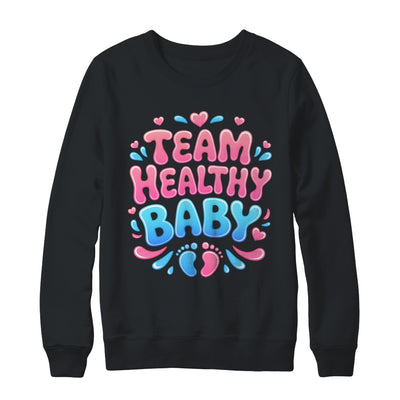 Team Healthy Baby Gender Reveal Party Announcement Shirt & Sweatshirt | siriusteestore