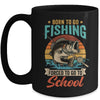 Teen Boys Fishing Funny Forced To Go To School Bass Fish Mug | siriusteestore