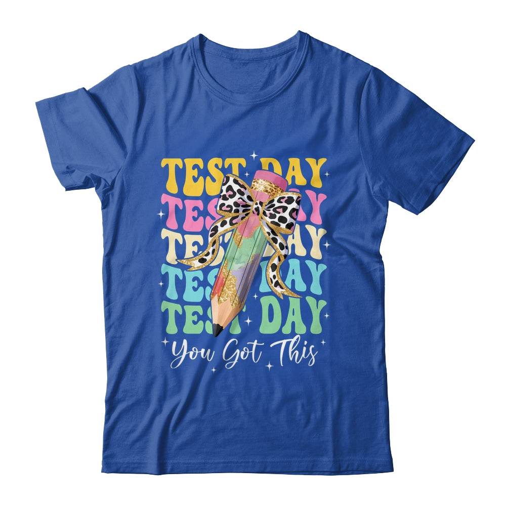 Test Day Coquette Motivational Teacher You Got This Shirt & Hoodie | siriusteestore