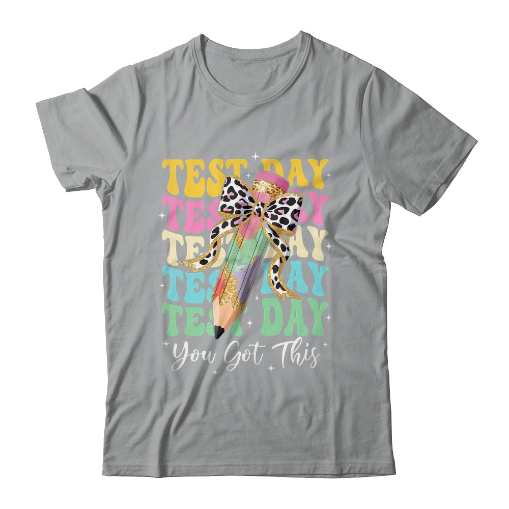 Test Day Coquette Motivational Teacher You Got This Shirt & Hoodie | siriusteestore