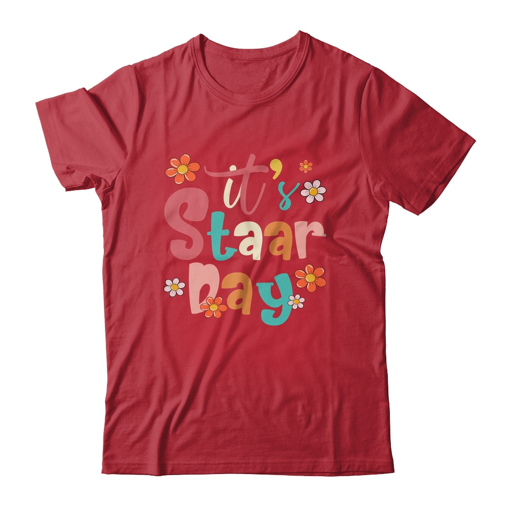 Test Day Teacher Its Staar Day For Women Kids Groovy Shirt & Hoodie | siriusteestore