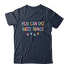 Test Day Teacher You Can Do Hard Things Testing Women Kids Shirt & Hoodie | siriusteestore