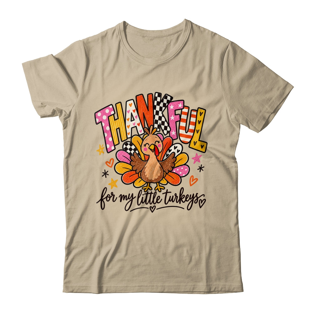 Thankful For My Little Turkeys Thanksgiving Teacher Shirt & Sweatshirt | siriusteestore