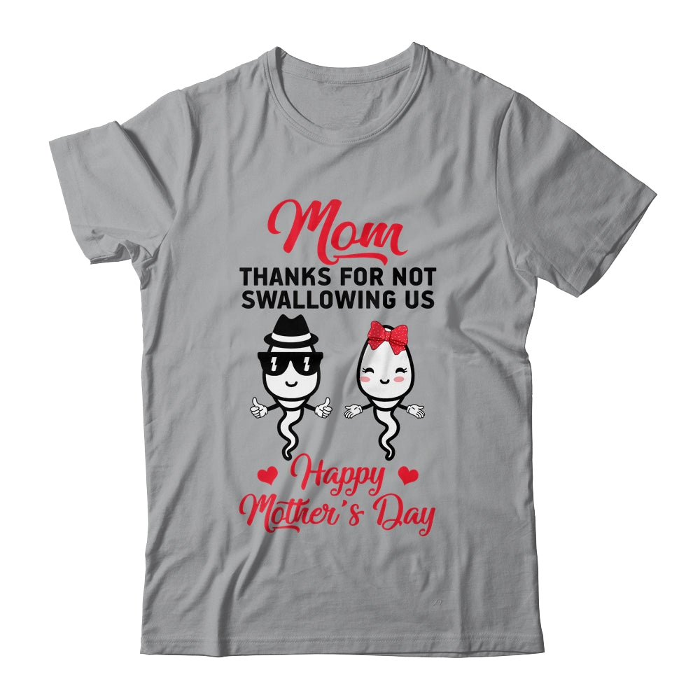 Thanks For Not Swallowing Us Happy Mothers Day Shirt & Tank Top | siriusteestore