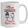 Thanks For Not Swallowing Us Happy Mothers Day Mug | siriusteestore