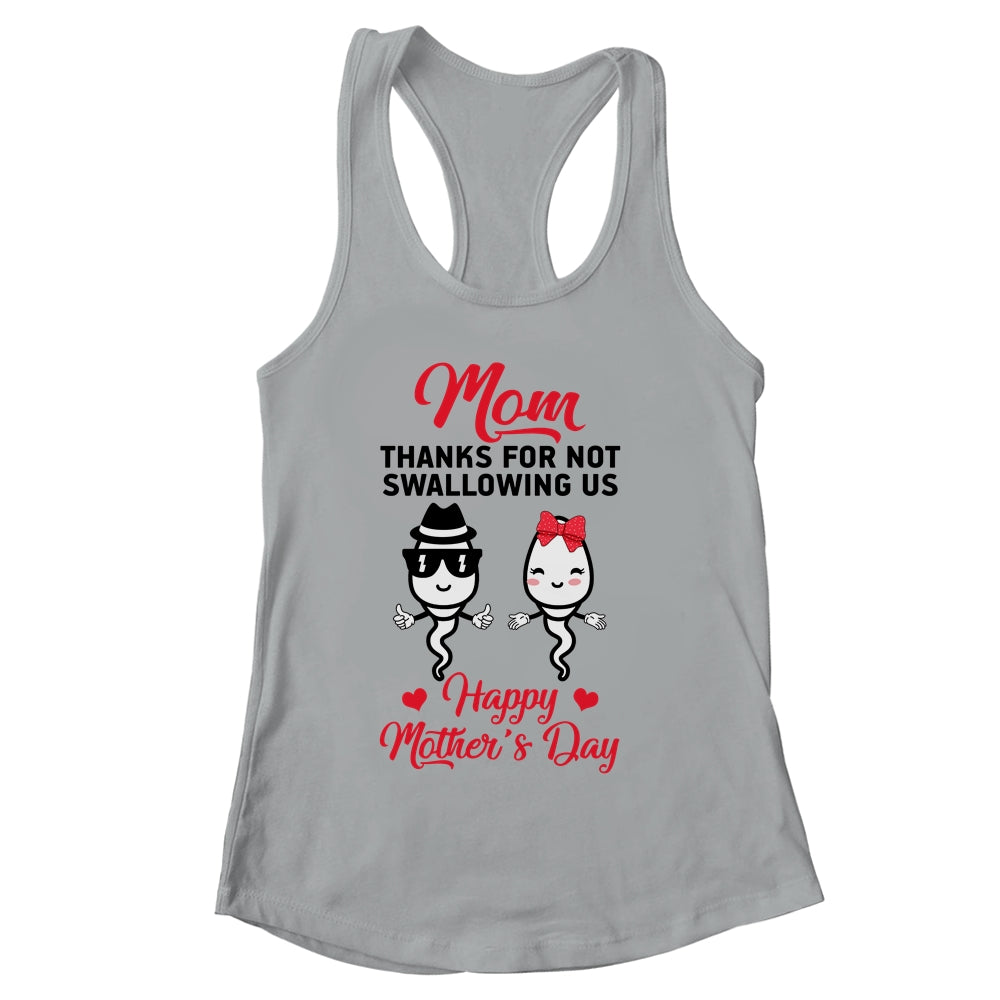 Thanks For Not Swallowing Us Happy Mothers Day Shirt & Tank Top | siriusteestore