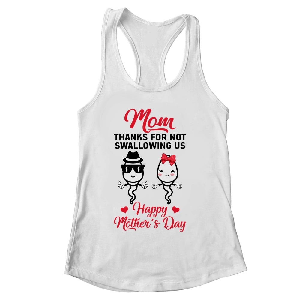 Thanks For Not Swallowing Us Happy Mothers Day Shirt & Tank Top | siriusteestore