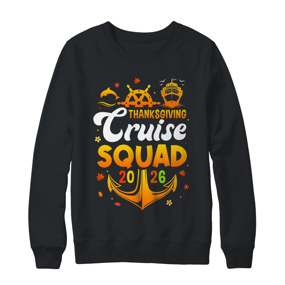 Thanksgiving Cruise Squad Matching Family Vacation 2026 Trip Shirt & Sweatshirt | siriusteestore