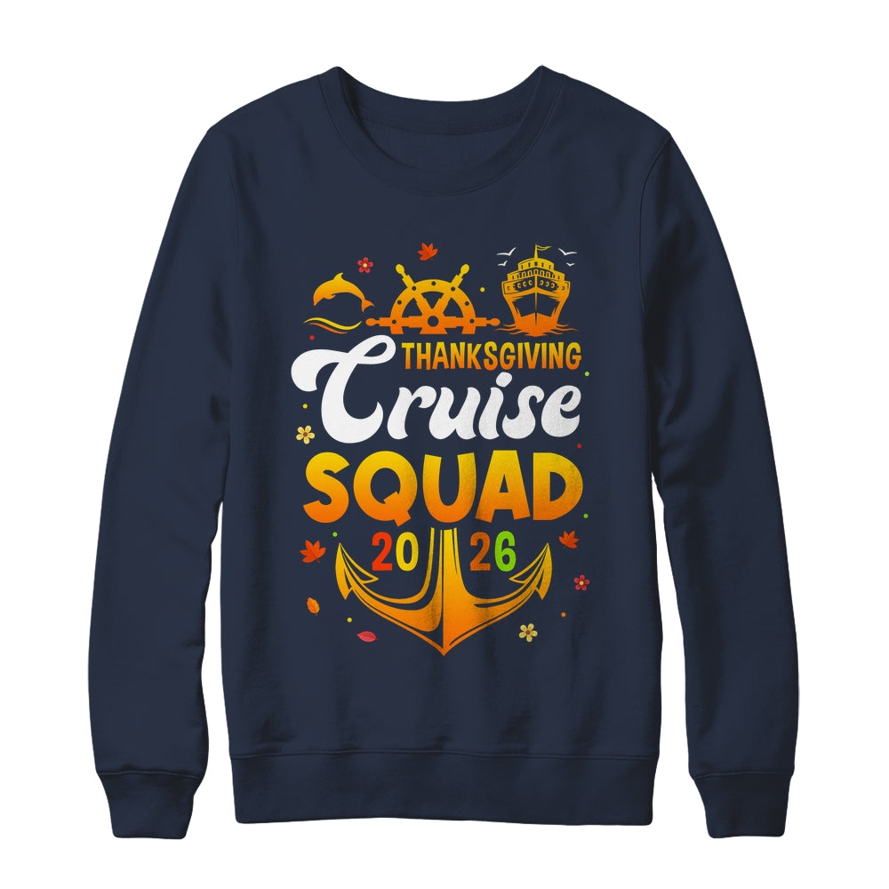 Thanksgiving Cruise Squad Matching Family Vacation 2026 Trip Shirt & Sweatshirt | siriusteestore