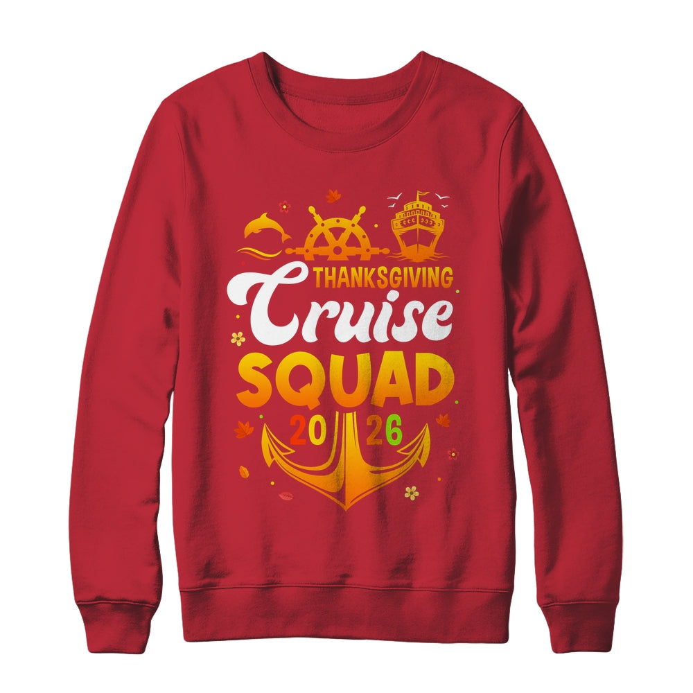 Thanksgiving Cruise Squad Matching Family Vacation 2026 Trip Shirt & Sweatshirt | siriusteestore