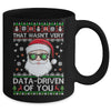 That Wasn't Very Data Driven Of You Ugly Christmas Funny Mug | siriusteestore