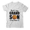 That's My Grandson Out There Basketball Lover Grandma Grandpa Shirt & Tank Top | siriusteestore