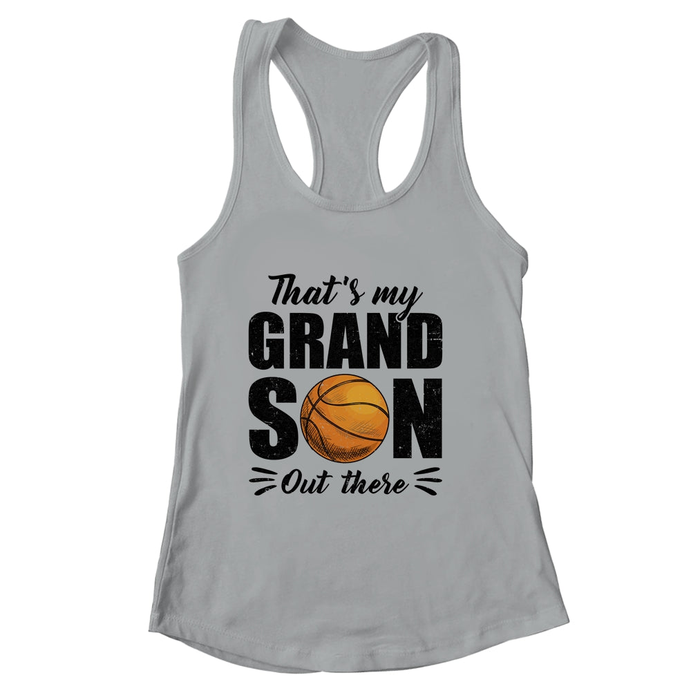 That's My Grandson Out There Basketball Lover Grandma Grandpa Shirt & Tank Top | siriusteestore