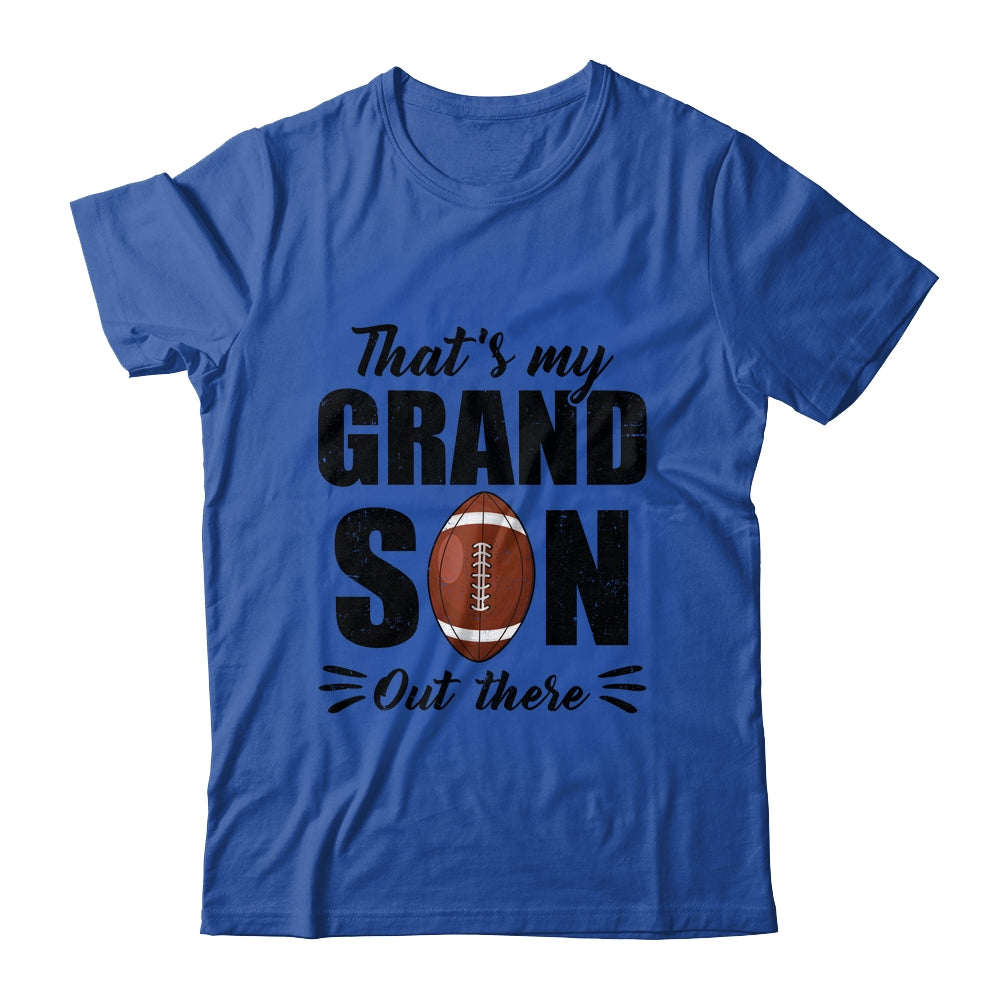 That's My Grandson Out There Funny Football Grandma T-shirt