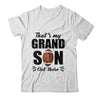 That's My Grandson Out There Football Lover Grandma Grandpa Shirt & Tank Top | siriusteestore