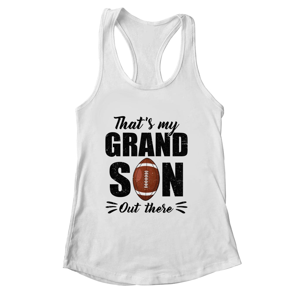 That's My Grandson Out There Football Lover Grandma Grandpa Shirt & Tank Top | siriusteestore