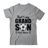 That's My Grandson Out There Soccer Lover Grandma Grandpa Shirt & Tank Top | siriusteestore