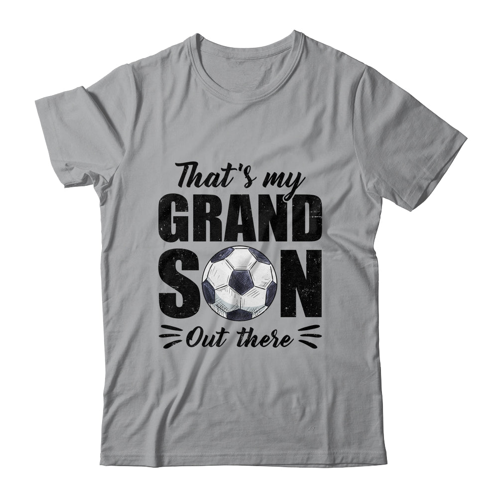 That's My Grandson Out There Soccer Lover Grandma Grandpa Shirt & Tank Top | siriusteestore