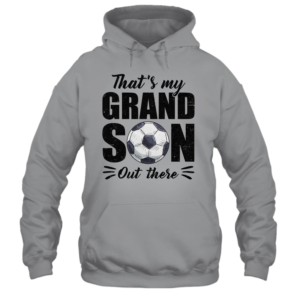 That's My Grandson Out There Soccer Lover Grandma Grandpa Shirt & Tank Top | siriusteestore
