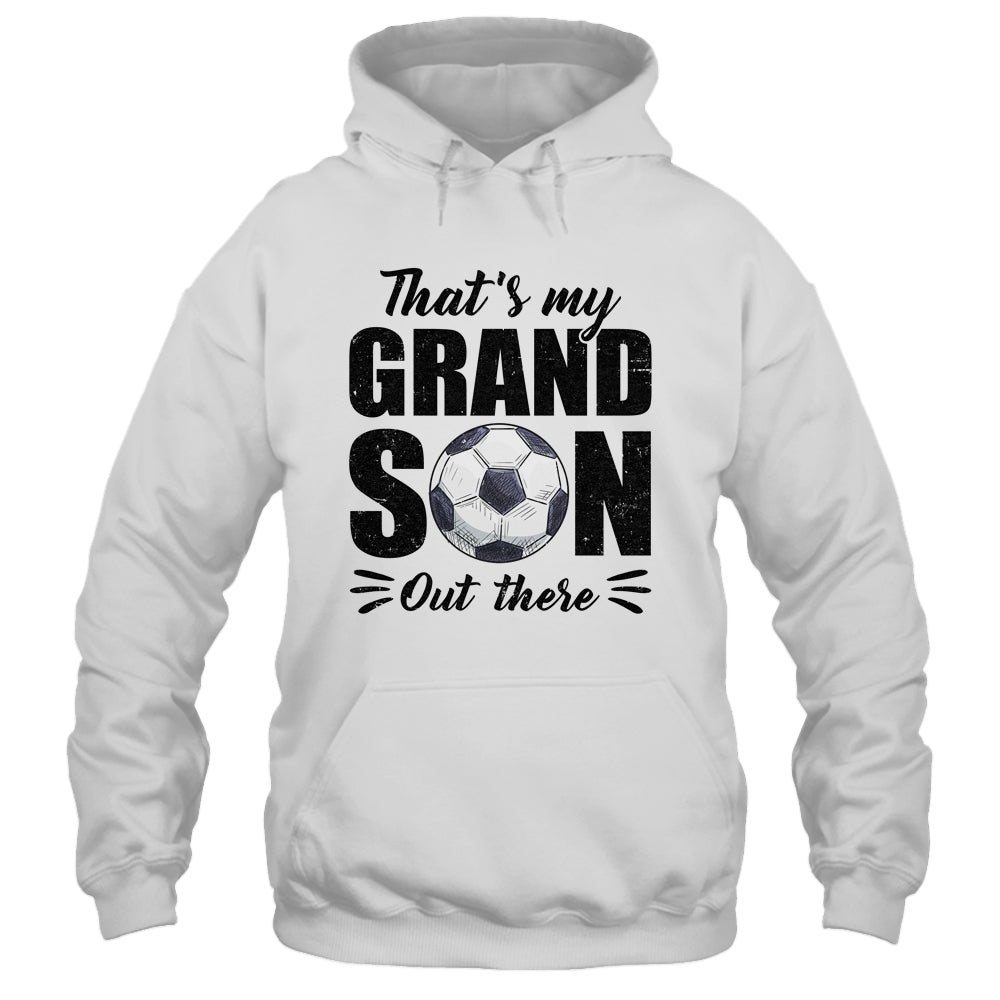 That's My Grandson Out There Soccer Lover Grandma Grandpa Shirt & Tank Top | siriusteestore