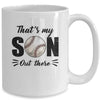 That's My Son Out There Baseball Lover Grandma Grandpa Mug | siriusteestore