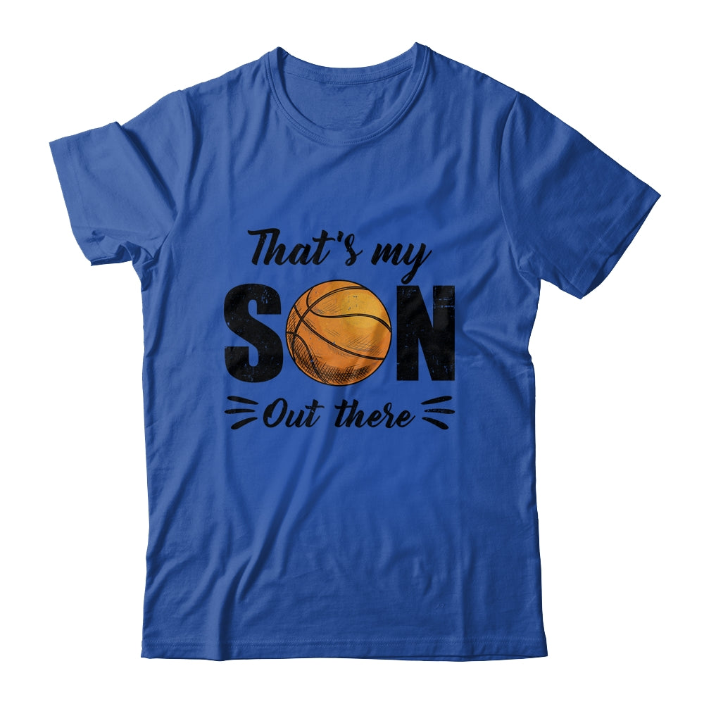 That's My Son Out There Basketball Lover Grandma Grandpa Shirt & Tank Top | siriusteestore