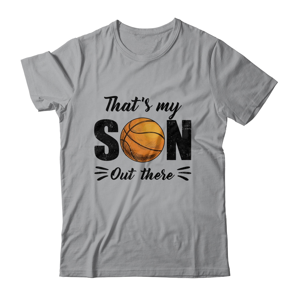 That's My Son Out There Basketball Lover Grandma Grandpa Shirt & Tank Top | siriusteestore