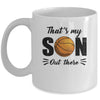That's My Son Out There Basketball Lover Grandma Grandpa Mug | siriusteestore