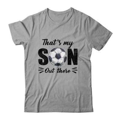 That's My Son Out There Soccer Lover Grandma Grandpa Shirt & Tank Top | siriusteestore