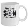 That's My Son Out There Soccer Lover Grandma Grandpa Mug | siriusteestore