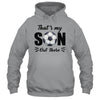 That's My Son Out There Soccer Lover Grandma Grandpa Shirt & Tank Top | siriusteestore