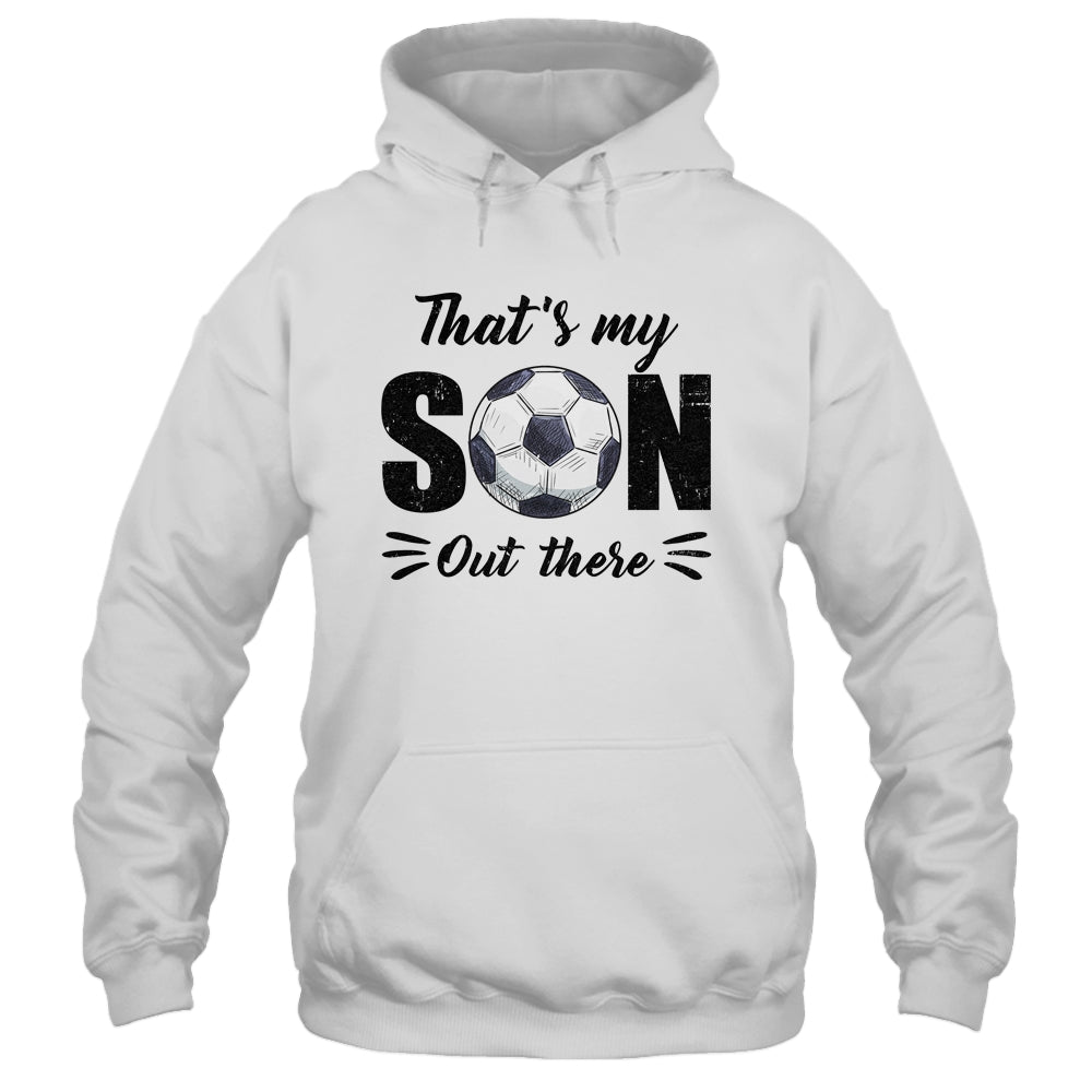 That's My Son Out There Soccer Lover Grandma Grandpa Shirt & Tank Top | siriusteestore