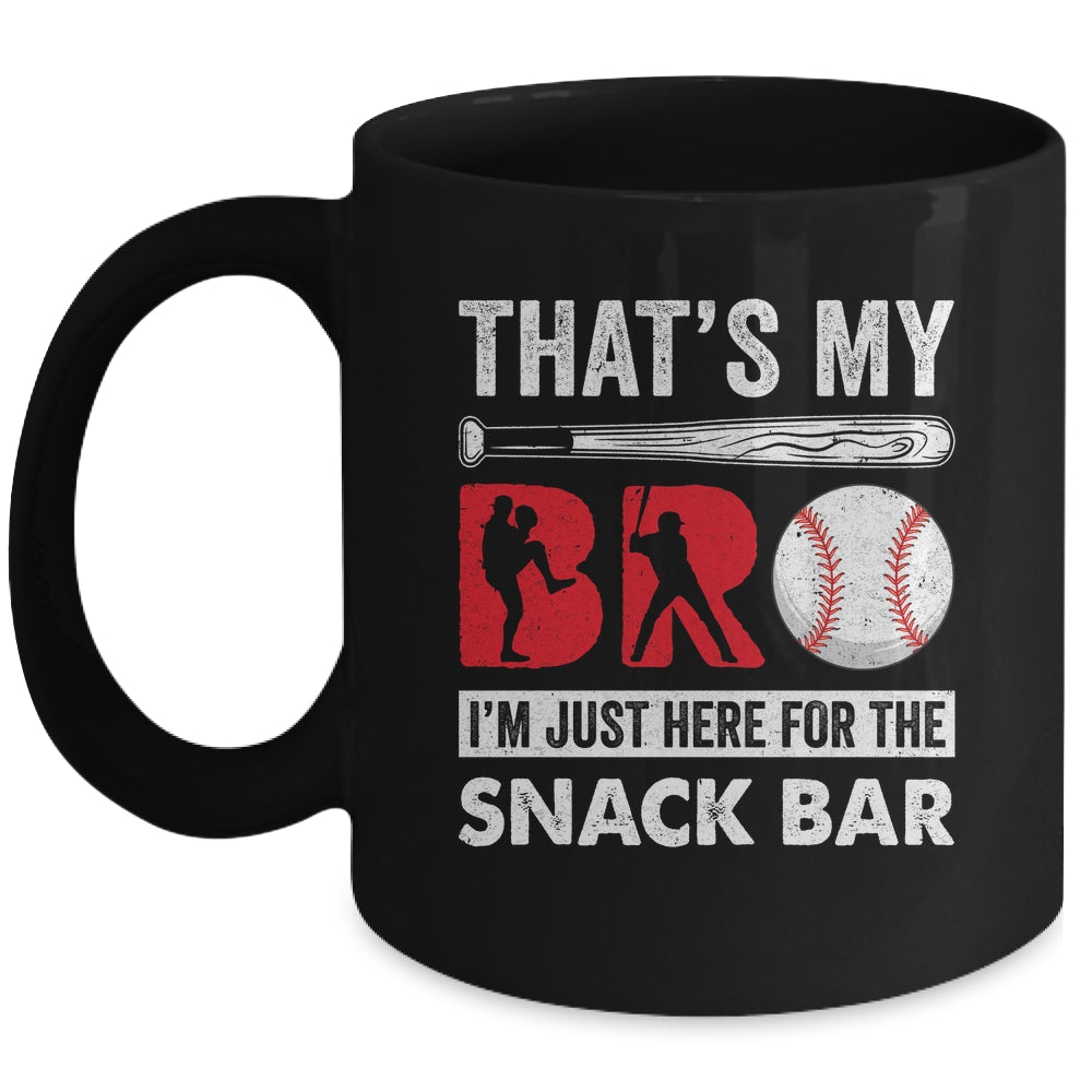 Thats My Bro Im Just Here For Snack Bar Brothers Baseball Mug | siriusteestore