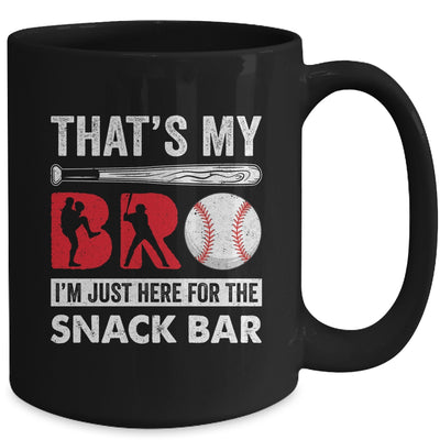 Thats My Bro Im Just Here For Snack Bar Brothers Baseball Mug | siriusteestore