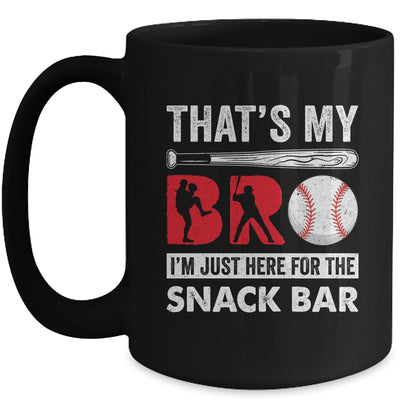 Thats My Bro Im Just Here For Snack Bar Brothers Baseball Mug | siriusteestore