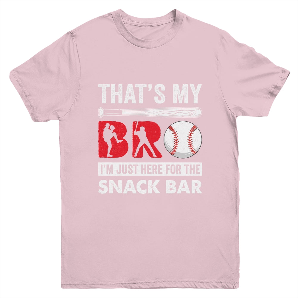 Thats My Bro Im Just Here For Snack Bar Brothers Baseball Youth Shirt | siriusteestore