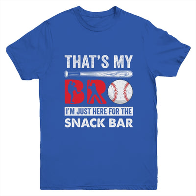 Thats My Bro Im Just Here For Snack Bar Brothers Baseball Youth Shirt | siriusteestore