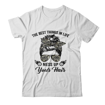 The Best Things In Life Mess Up Your Hair Motorcycle Shirt & Hoodie | siriusteestore