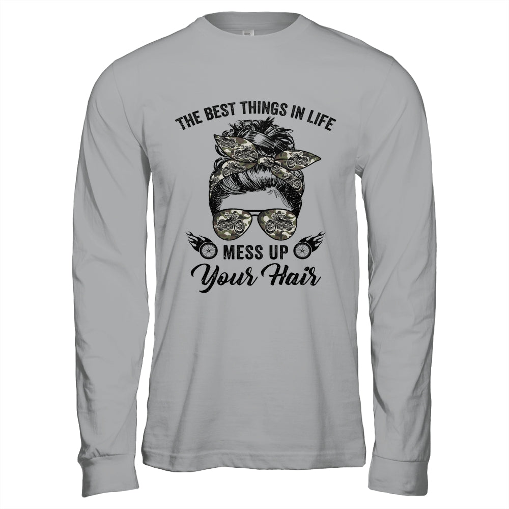 The Best Things In Life Mess Up Your Hair Motorcycle Shirt & Hoodie | siriusteestore