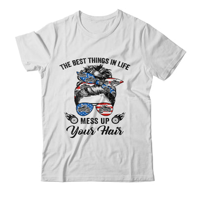 The Best Things In Life Mess Up Your Hair Motorcycle US Flag Shirt & Hoodie | siriusteestore