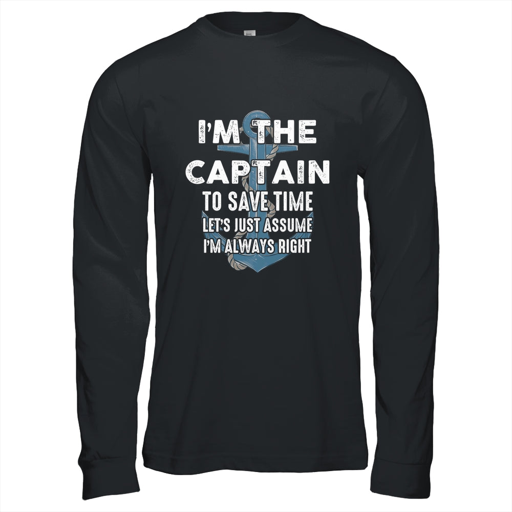 The Captain Is Always Right And I'm The Captain Funny Shirt & Hoodie | siriusteestore