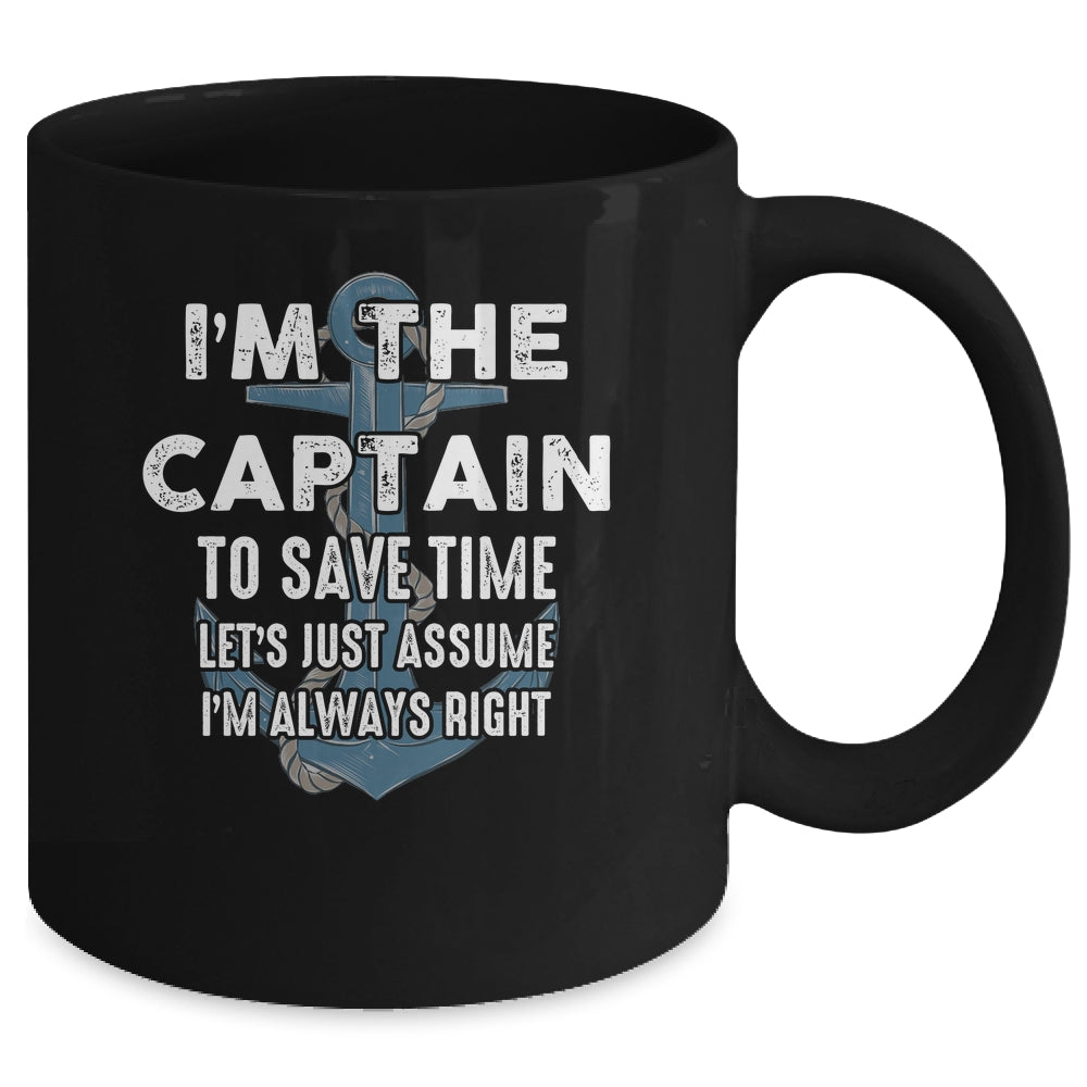 The Captain Is Always Right And I'm The Captain Funny Mug | siriusteestore